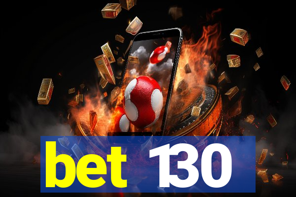 bet 130